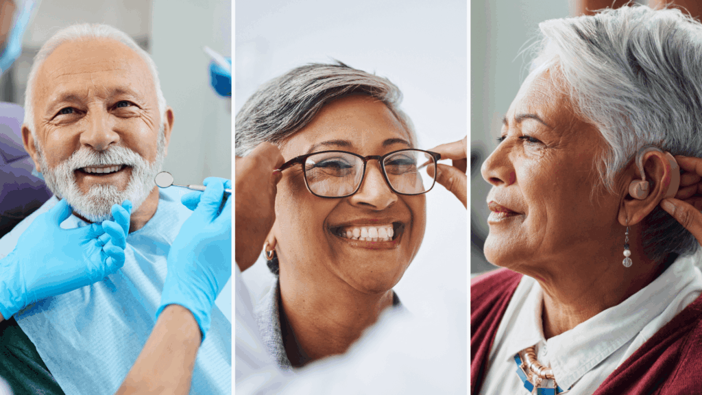 Three-panel image of senior adults receiving care: a smiling man during a dental exam, a woman trying on new eyeglasses, and another woman adjusting a hearing aid, illustrating dental, vision, and hearing support for seniors.